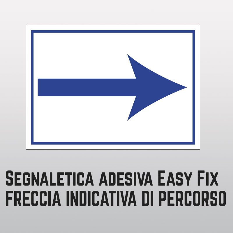 Segnaletiche adesive Easy Fix Freccia - Printa